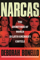 Narcas : The Secret Rise of Women in Latin America's Cartels-9780807020272