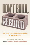 Don''t Build, Rebuild