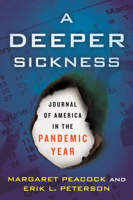 A Deeper Sickness : Journal of America in the Pandemic Year-9780807040294