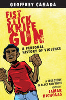 Fist Stick Knife Gun : A Personal History of Violence-9780807044490