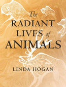 The Radiant Lives of Animals-9780807047927