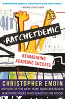 Ratchetdemic : Reimagining Academic Success-9780807089507
