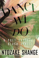 Dance We Do : A Poet Explores Black Dance-9780807091876