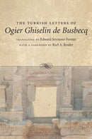 The Turkish Letters of Ogier Ghiselin De Busbecq-9780807130711