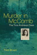 Murder in McComb : The Tina Andrews Case-9780807172803