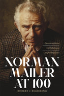 Norman Mailer at 100 : Conversations, Correlations, Confrontations-9780807178133