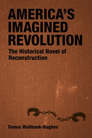 America''s Imagined Revolution