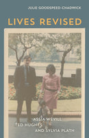 Lives Revised : Assia Wevill, Ted Hughes, and Sylvia Plath-9780807184783