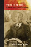 Tongues of Fire : Black Preaching in the Face of Lynching-9780807184905