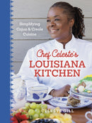 Chef Celeste's Louisiana Kitchen : Simplifying Cajun and Creole Cuisine-9780807184974