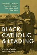 Black, Catholic, and Leading