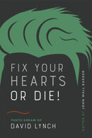 Fix Your Hearts or Die!