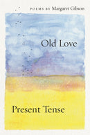 Old Love and Present Tense
