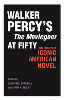 Walker Percy's the Moviegoer at Fifty