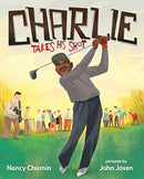 CHARLIE TAKES HIS SHOT-9780807511251