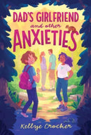 DADS GIRLFRIEND & OTHER ANXIETIES-9780807514214