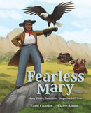Fearless Mary : Mary Fields, American Stagecoach Driver-9780807523056