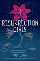 RESURRECTION GIRLS