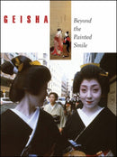 Geisha: Beyond the Painted Smile-9780807615454