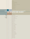 The Architecture Reader : Essential Writings from Vitruvius to the Present-9780807615805