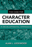 The Case for Character Education : A Developmental Approach-9780807749234