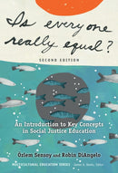 Is Everyone Really Equal? : An Introduction to Key Concepts in Social Justice Education-9780807758618