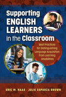 Supporting English Learners in the Classroom : Best Practices for Distinguishing Language Acquisition from Learning Disabilities-9780807759530