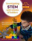 Investigating STEM with Infants and Toddlers (Birth-3)-9780807766941