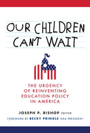 Our Children Can''t Wait