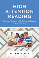 High Attention Reading : Preparing Students for Independent Reading of Informational Text-9780807767283