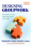 Designing Groupwork : Strategies for the Heterogeneous Classroom-9780807769218