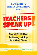 Teachers Speak Up! : Stories of Courage, Resilience, and Hope in Difficult Times-9780807769522