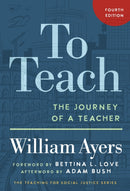 To Teach : The Journey of a Teacher-9780807786581