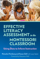 Effective Literacy Assessment in the Montessori Classroom : Using Data to Inform Instruction-9780807786703