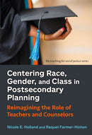 Centering Race, Gender, and Class in Postsecondary Planning