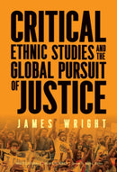 Critical Ethnic Studies and the Global Pursuit of Justice-9780807787847
