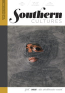 Southern Cultures: the Abolitionist South : Volume 27, Number 3 - Fall 2021 Issue-9780807852989