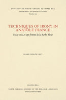 Techniques of Irony in Anatole France : Essay on Les Sept Femmes de la Barbe-Bleue-9780807892015