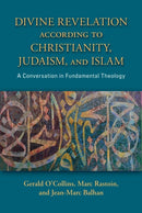 Divine Revelation According to Christianity, Judaism, and Islam