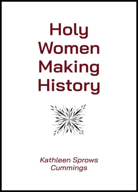 Holy Women Making History