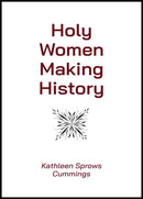 Holy Women Making History
