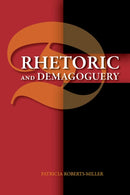 Rhetoric and Demagoguery-9780809337125