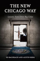 The New Chicago Way : Lessons from Other Big Cities-9780809337514