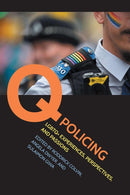 Q Policing : LGBTQ+ Experiences, Perspectives, and Passions-9780809339570