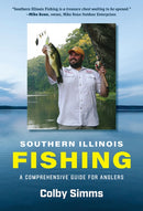 Southern Illinois Fishing : A Comprehensive Guide for Anglers-9780809339624