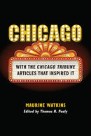 Chicago : With the Chicago Tribune Articles That Inspired It-9780809339648