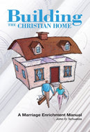 Building The Christian Home : A Marriage Enrichment Manual-9780810005211