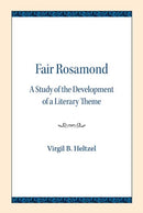Fair Rosamond : A Study of the Development of a Literary Theme-9780810138445
