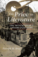 The Price of Literature : The French Novel's Theoretical Turn-9780810139329