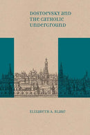 Dostoevsky and the Catholic Underground-9780810139848